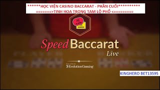 Học viện Casino Baccarat – Tinh hoa trong Tam Lộ Phổ ( phần cuối) #Kinghero