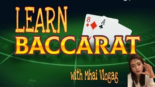 HOW TO PLAY BACCARAT | Learn With Mhai Vlogag | Casino Dealer | Seafarer