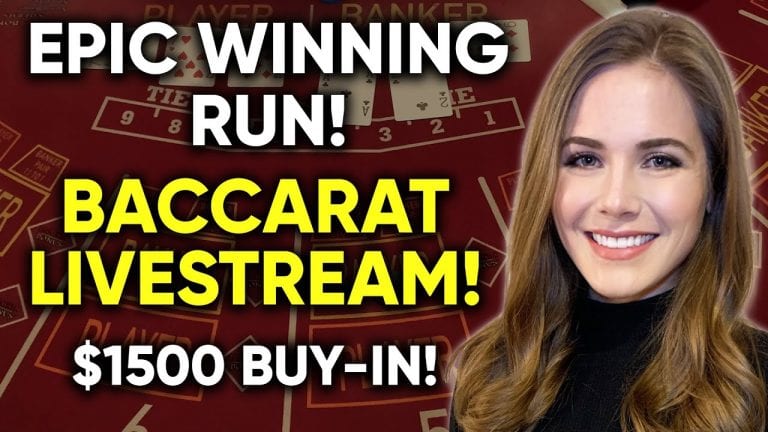 EPIC WIN! AMAZING PLAYER RUN! LIVE: Baccarat!! $1500 Buy-in!! 🤑💰