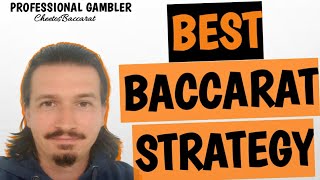 Best Baccarat Strategy – Professional Gambler Tells How To Win Everyday